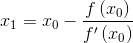 $x_1=x_0-\frac{f\left(x_0\right)}{f'\left(x_0\right)}$