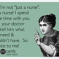 no-im-not-just-a-nurse-im-a-nurse-i-spend-more-time-with-you-than-your-doctor-and-tell-him-what-you-need-shouldnt-have-so-be-nice-to-me-97cd7.png