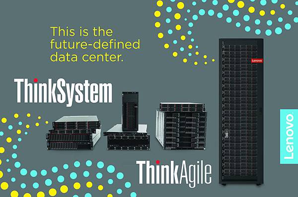 Lenovo  ThinkSystem 與 ThinkAgile 系列解決方案專為客戶降低複雜性與處理最困難的工作負載計算而設計
