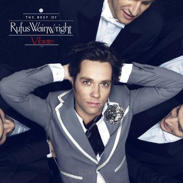 Rufus Wainwright-Vibrate The Best Of Rufus Wainwright-Vibrate The Best Of