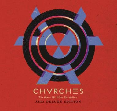 Chvrches_Asian Deluxe Edition Chvrches_Asian Deluxe Edition