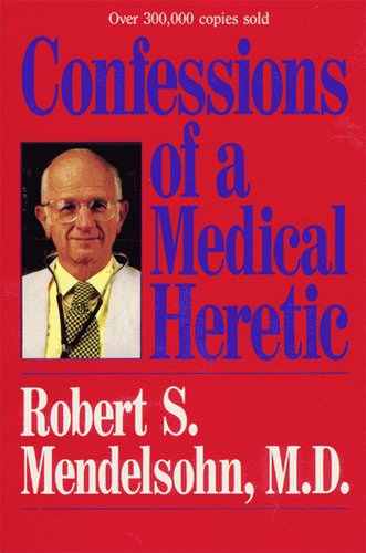 Confessions-of-a-Medical-Heretic