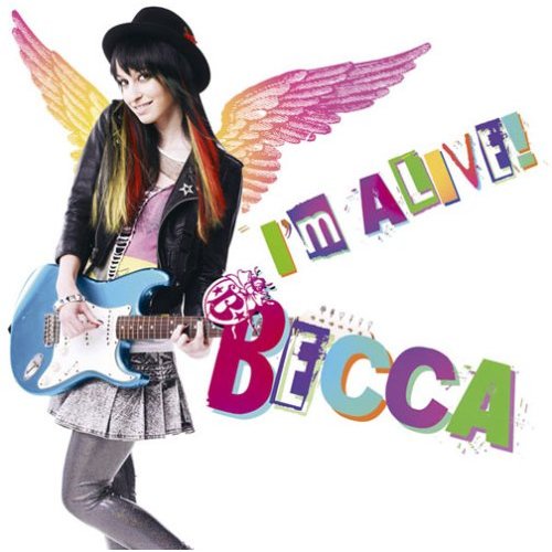 「I'm ALIVE!」 BECCA