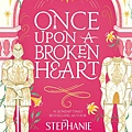 Once Upon a Broken Heart UK paperback.jpg