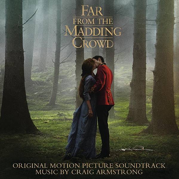 Far from the Madding Crowd (Original Motion Picture Soundtrack).jpg