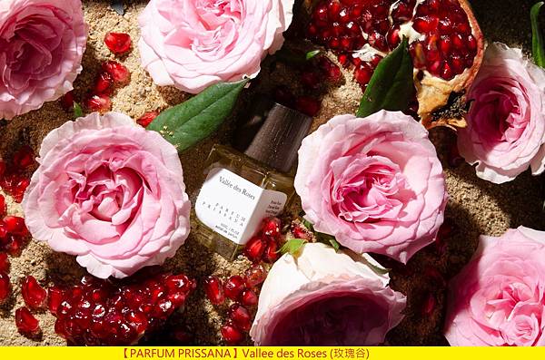 【PARFUM PRISSANA】Vallee des Roses (玫瑰谷)1.jpg 【PARFUM PRISSANA】Vallee des Roses (玫瑰谷)1.jpg