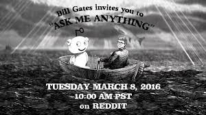 「Ask Me Anything 2016 bill gates」的圖片搜尋結果