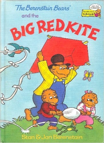 The Berenstain Bears and the big red Kite by Stan %26; Jan Berenstain The Berenstain Bears and the big red Kite by Stan %26; Jan Berenstain