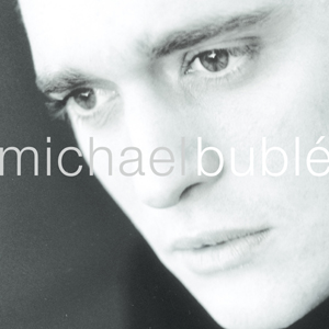 Michael Buble - Michael Buble