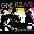 Madonna-Give It 2 Me