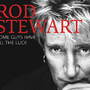 Rod Stewart - Some Guys Have All The Luck (2CD+1DVD).jpg