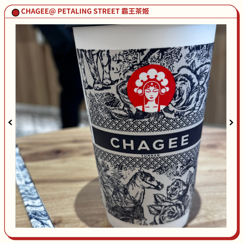 CHAGEE@ PETALING STREET 霸王茶姬