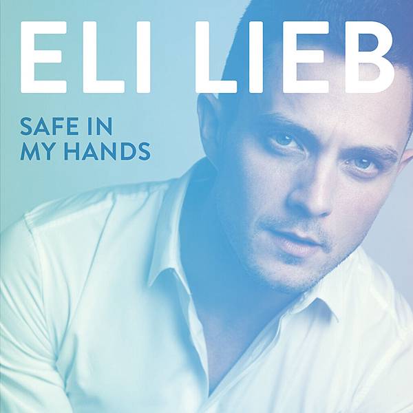 [Single]Eli Lieb - Safe in My Hands