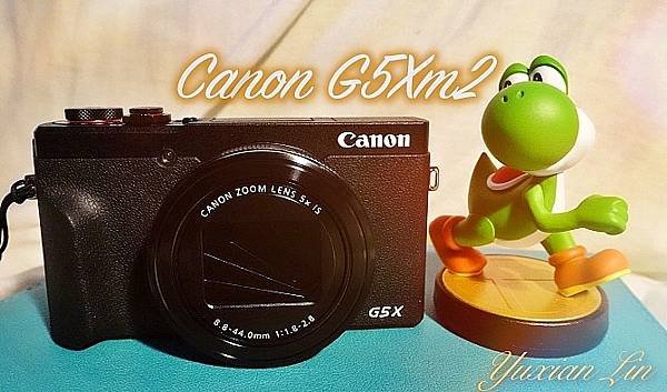 表現均衡大光圈輕便旅遊機 Canon G5X Mark2開箱