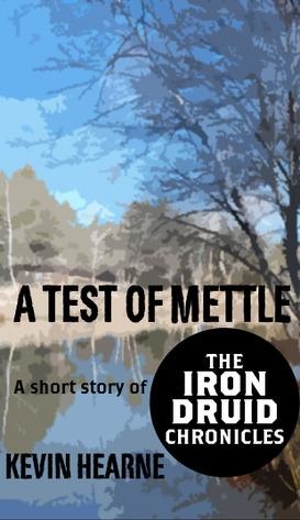 鋼鐵德魯伊外傳：勇氣考驗 A Test of Mettle