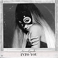 Ariana Grande - Into You（深深著迷）