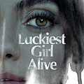 最幸運的女孩 Luckiest Girl Alive